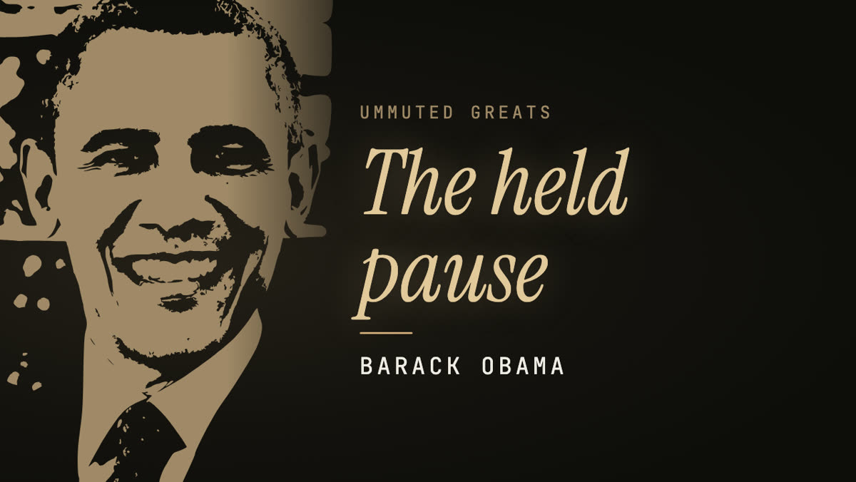 Barack Obama — The held pause
